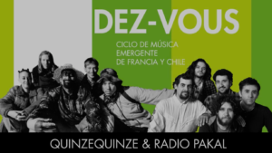 RENDEZ-VOUS #7 avec Quinzequinze et Radio Pakal